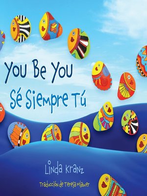 cover image of You Be You/Sé Siempre Tú
